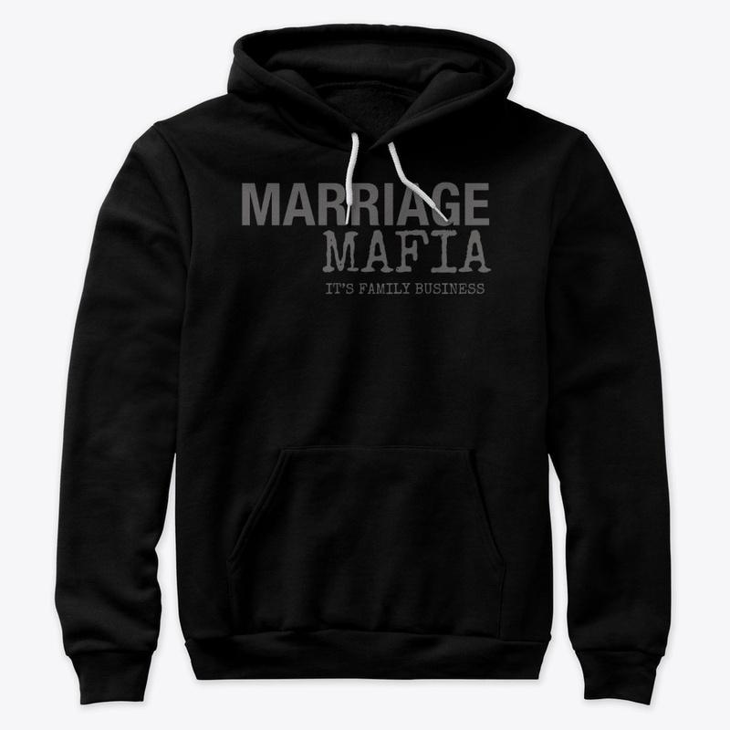 PREMIUM "MARRIAGE MAFIA" HOODIE