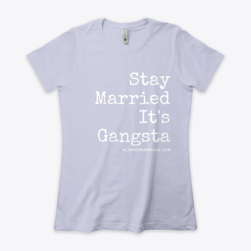 WOMEN'S BOYFRIEND "STAY MARRIED" TEE